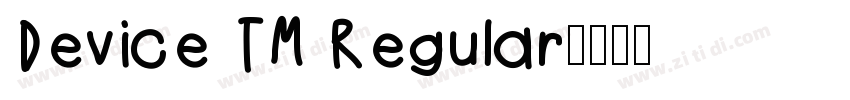 Device TM Regular字体转换